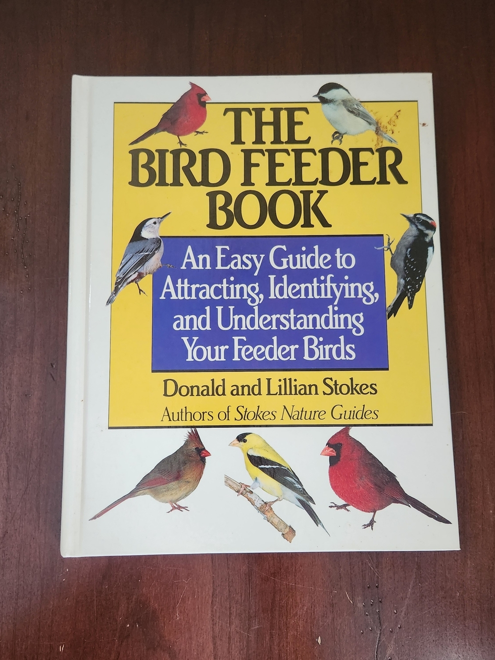 The Bird Feeder Book: Attracting, Identifying, Understanding Feeder Birds